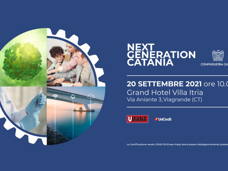 “NEXT GENERATION CATANIA”, UN’ALLEANZA TRA ISTITUZIONI E IMPRESE PER LA CRESCITA E LO SVILUPPO