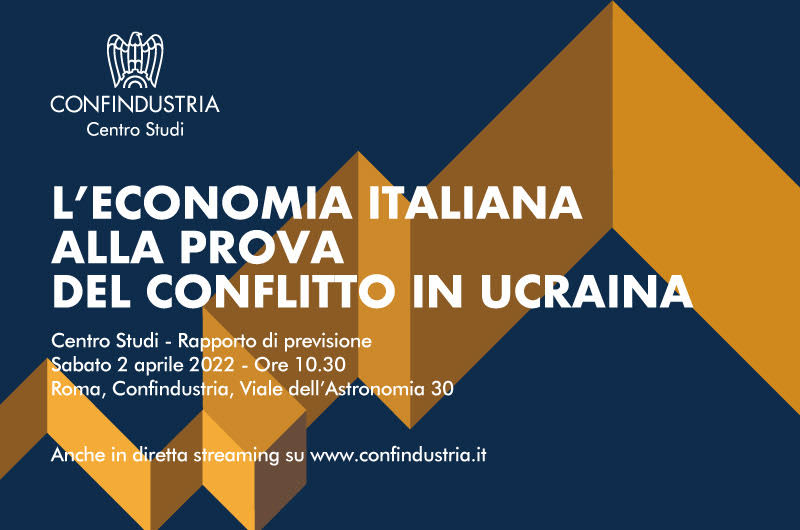 L’ECONOMIA ITALIANA ALLA PROVA DEL CONFLITTO IN UCRAINA – centro studi Confindustria